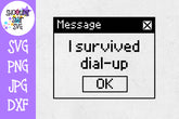 I Survived Dial Up SVG - Old School SVG - Nerdy SVG